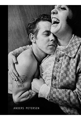 Anders Petersen / text: Urs Stahel, Hasse Persson