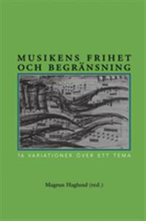 Musikens frihet och begränsning : 16 variationer på ett tema