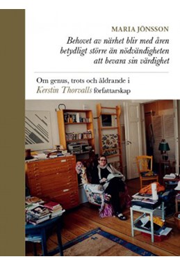 Behovet av närhet blir med åren betydligt större än nödvändigheten att bevara sin värdighet : om genus, trots och åldr..