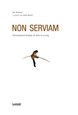 Non serviam : philosophical essays on arts of living