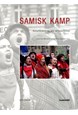 Samisk kamp : kulturförmedling och rättviserörelse