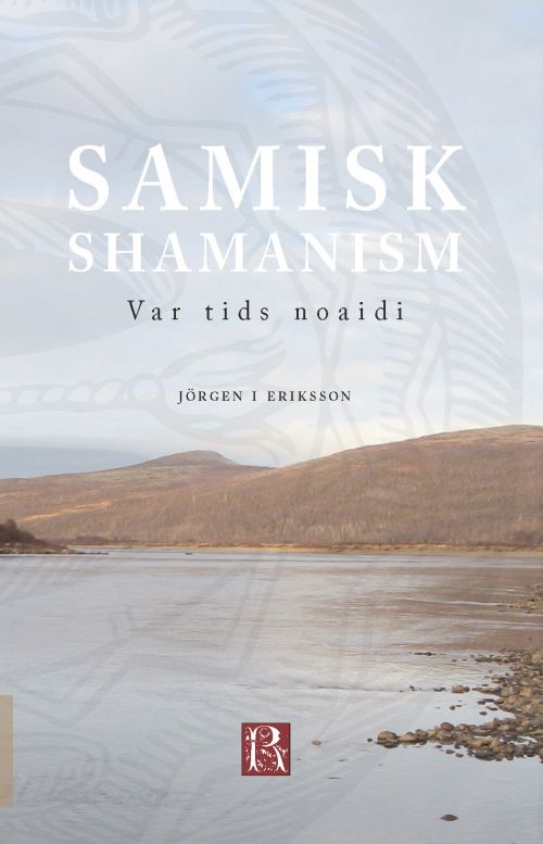 Samisk shamanism : vår tids noaidi