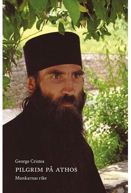 Pilgrim på Athos : munkarnas rike