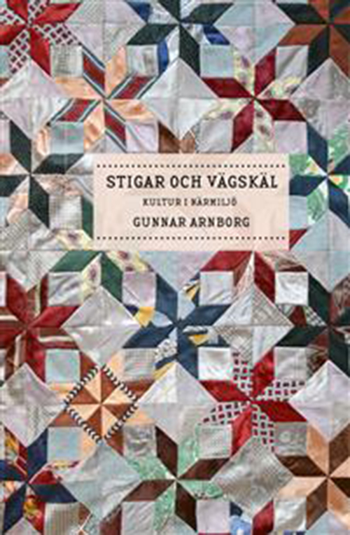 Stigar och vägskäl : kultur i närmiljö