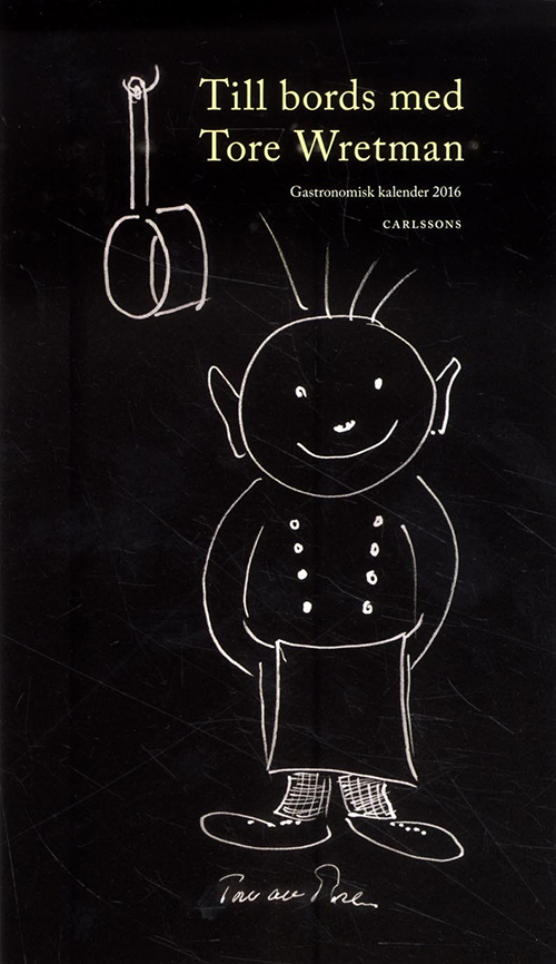 Gastronomisk kalender 2016, Till bords med Tore Wretman