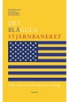 Det blågula stjärnbaneret : USA:s närvaro och inflytande i Sverige