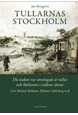 Tullarnas Stockholm : då staden var omringad av tullar och författare i tullens tjänst