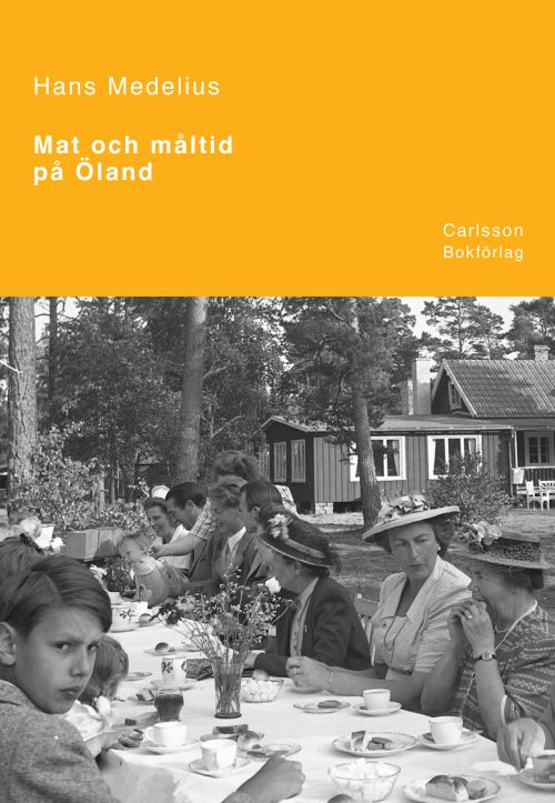 Mat och måltid på Öland / red.: Rolf Kjellström
