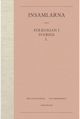 Folksagan i Sverige 1, Insamlarna