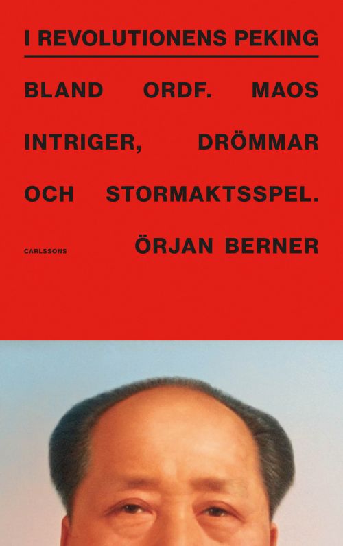 I revolutionens Peking : intreger, drömmar, stormaktsspel