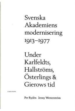 Svenska Akademiens modernisering 1913-77