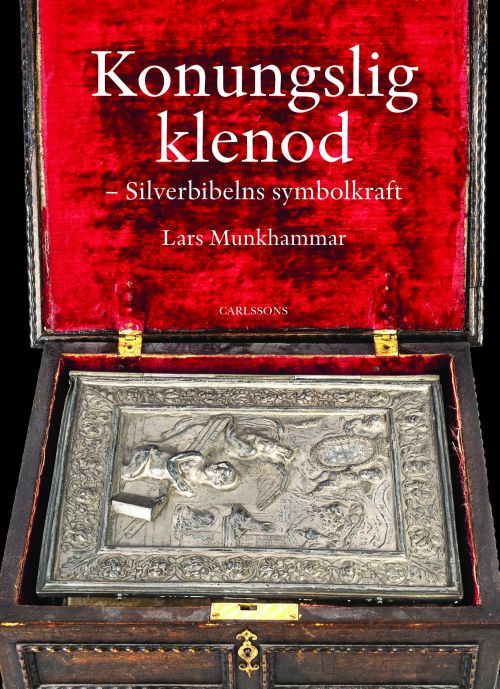 Konungslig klenod : Silverbibelns symbolkraft