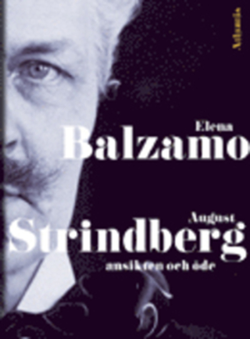August Strindberg : ansikten och öde