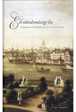 Ett ståndsmässigt liv : familjen von Fersens livsstil på 1700-talet