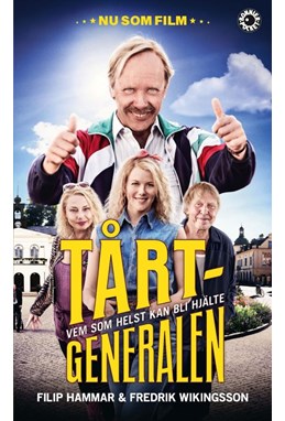 Tårtgeneralen : vem som helst kan bli hjälte