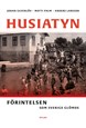 Husiatyn : förintelsen som Sverige glömde