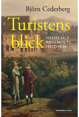 Turistens blick : nedslag i resandets historia