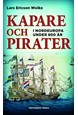 Kapare och pirater i Nordeuropa under 800 år : cirka 1050-1856