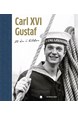 Carl XVI Gustaf : 70 år i bilder