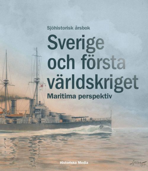 Sverige och första världskriget : maritima perspektiv