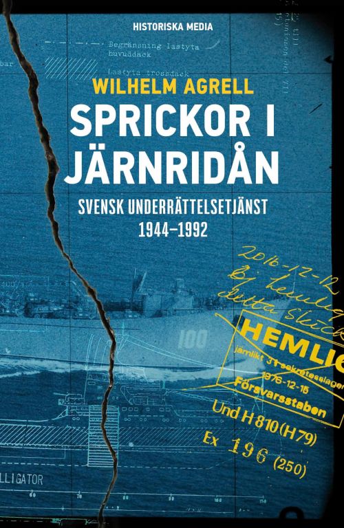 Sprickor i järnridån : svensk underrättelsetjänst 1944-1992