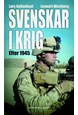 Svenskar i krig : efter 1945
