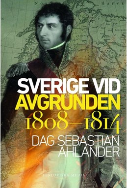 Sverige vid avgrunden : 1808-1814