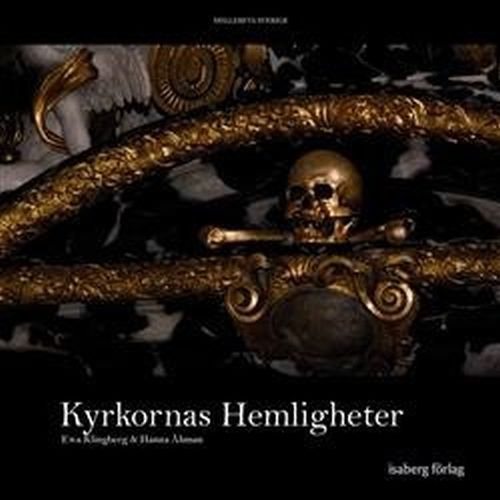 Kyrkornas hemligheter : mellersta Sverige