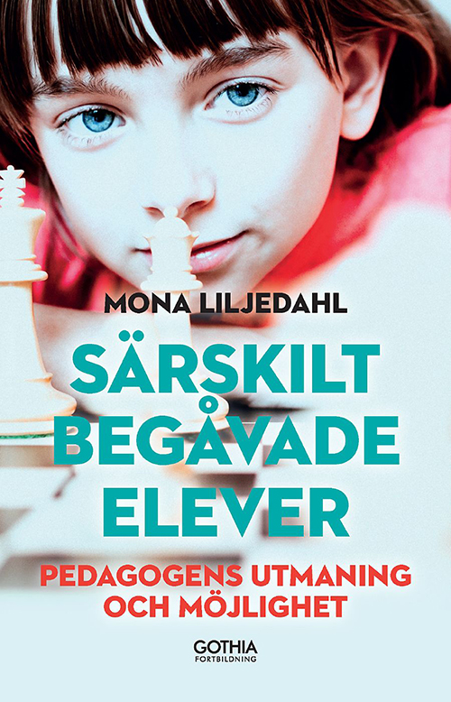 Särskilt begåvade elever : pedagogens utmaning och möjlighet