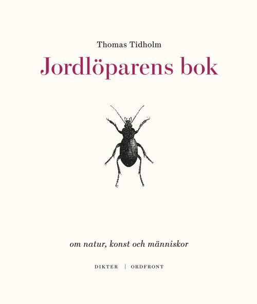 Jordlöparens bok : om natur, konst och människor