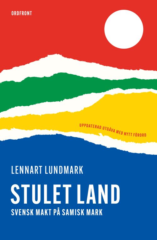 Stulet land : svensk makt på samisk mark