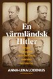En värmländsk Hitler : Birger Furugård och de första svenska nazisterna