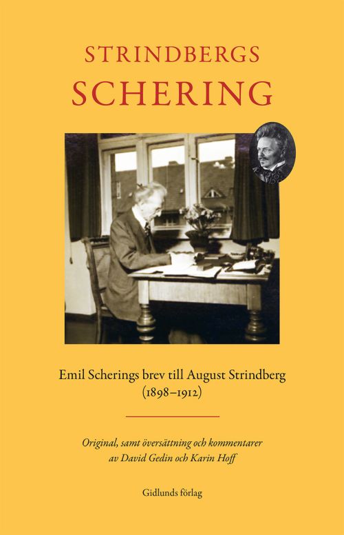 Strindbergs Schering : Emil Scherings brev till August Strindberg (1898-1912)