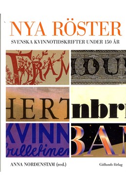 Nya röster : svenska kvinnotidskrifter under 150 år