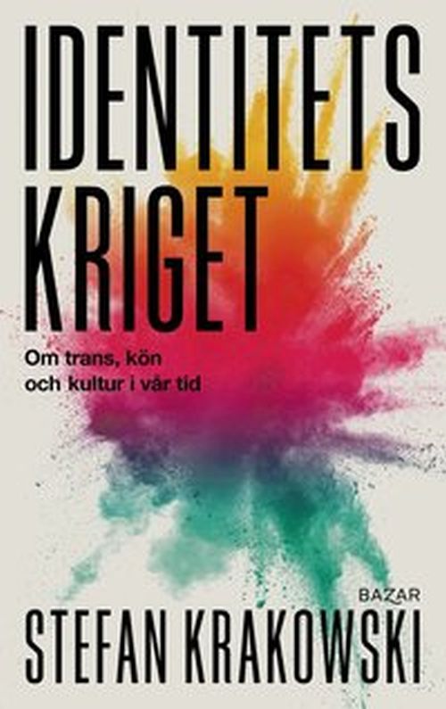 Identitetskriget : om trans, kön och kultur i vår tid