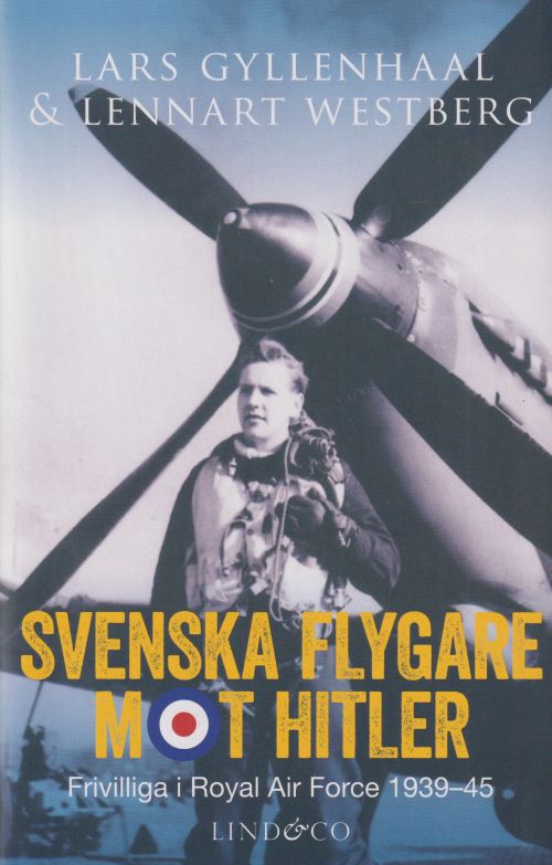 Svenska flygare mot Hitler : frivilliga i Royal Air Force 1939-1945
