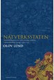 Nätverksstaten : statsbildningsprocesser och rumsliga praktiker i senmedeltidens Sverige 1440-1520