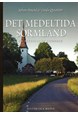 Det medeltida Sörmland : en arkeologisk guidebok