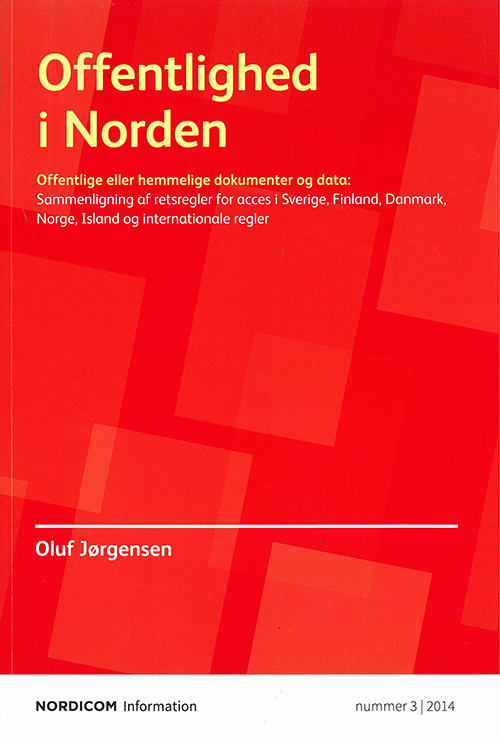 Offentlighed i Norden : offentlige eller hemmelige dokumenter og data