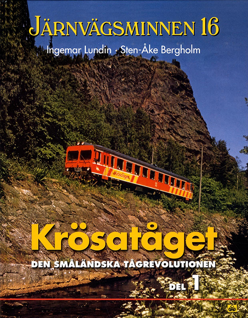 Järnvägsminnen 16, Krösatåget den småländska tågrevolutionen