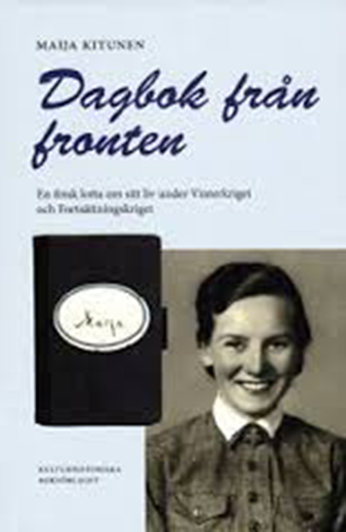 Dagbok från fronten : en finsk lotta om sitt liv under Vinterkriget och Fortsättningskriget