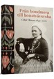 Från bondmora till konstväverska : Cilluf Olsson 1847-1916