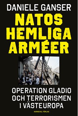 Natos hemliga arméer : Operation Gladio och terrorismen i Västeuropa