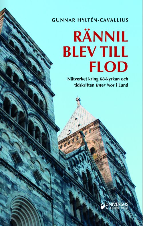 Rännil blev till flod : nätverket kring 68-kyrkan och Inter Nos I Lund