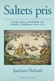 Saltets pris : svenska slavar i Nordafrika och handeln i Medelhavet 1650-1770