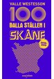 100 balla ställen i Skåne [2018-2019]