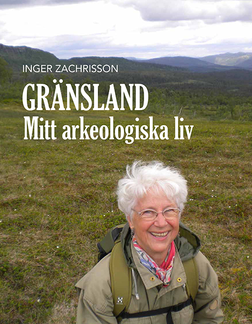 Gränsland : mitt arkeologiska liv