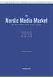 The Nordic media market 2015 : Denmark Finland Iceland Norway Sweden