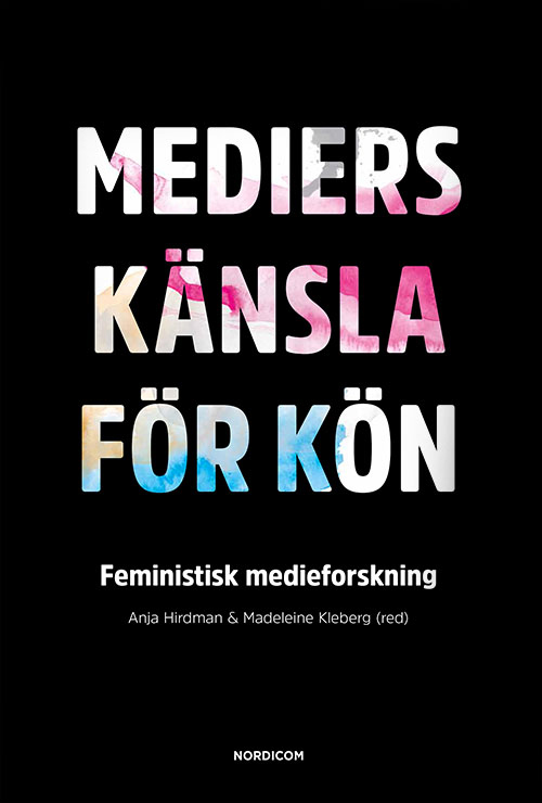 Mediers känsla för kön : feministisk medieforskningi