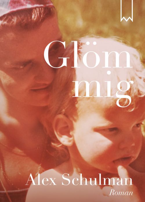 Glöm mig : roman